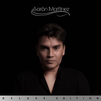 Aarón Martínez Ella Es (Deluxe Version)