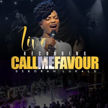 Deborah Lukalu Call Me Favour (Live)