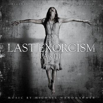 Michael Wandmacher The Chapel (Theme from "The Last Exorcism: Part II")