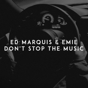 Ed Marquis feat. Emie Don't Stop the Music