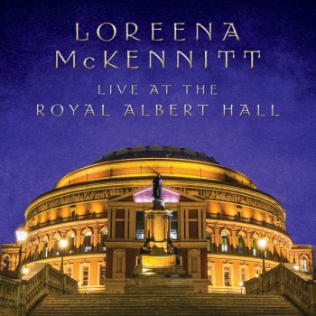 Loreena McKennitt Spanish Guitars and Night Plazas - Live at the Royal Albert Hall