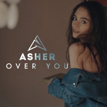 Asher Over You