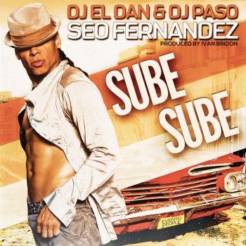 Seo Fernandez Sube Sube (Eventopeople) [feat. DJ El Dan & DJ Paso]