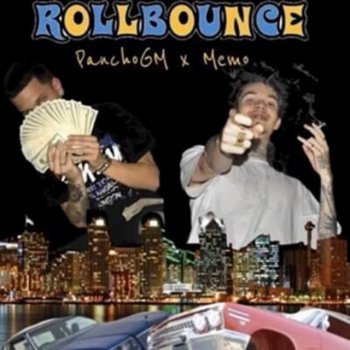 MemoTheMafioso feat. Goon Mob & Pancho GM Roll Bounce
