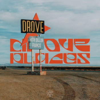 Drove feat. Dillon Francis Places