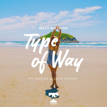 Matt Watkins feat. Nheon & Jack Knight Type Of Way