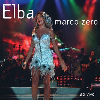 Elba Ramalho feat. Alcione O Meu Amor - Ao Vivo