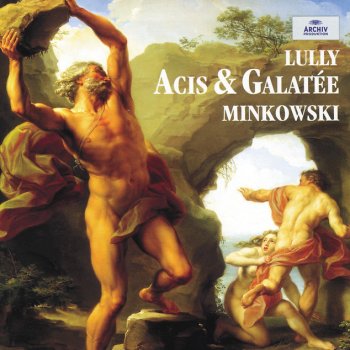 Jean-Baptiste Lully feat. Marc Minkowski & Les Musiciens du Louvre Acis & Galatée / Act 1: Air