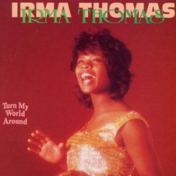 Irma Thomas Coming From Behind (Monologue)