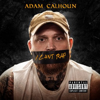Adam Calhoun I Can't Rap