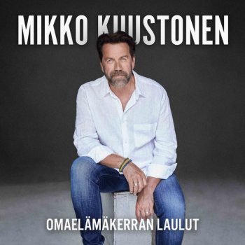Mikko Kuustonen Pysyn tässä - Albumiversio