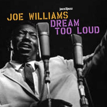 Joe Williams feat. Count Basie and His Orchestra There Will Never Be Another You