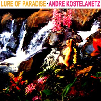 André Kostelanetz Lotus Land
