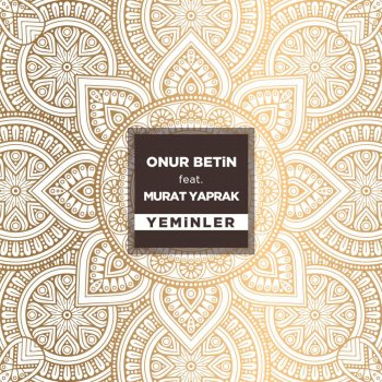 Onur Betin feat. Murat Yaprak Yeminler (Remix)