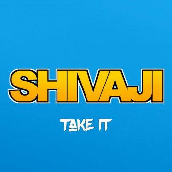 Shivaji Take It