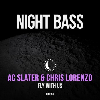 AC Slater feat. Chris Lorenzo Fly With Us