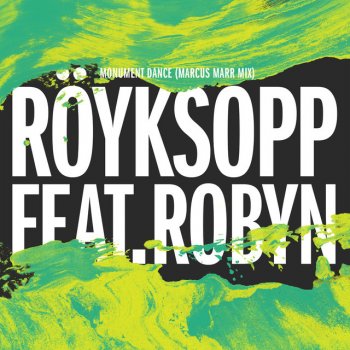 Röyksopp feat. Robyn Monument Dance - Marcus Marr dub