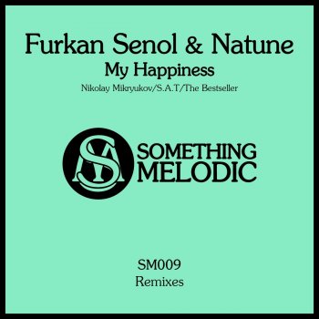 Furkan Senol feat. Natune My Happiness - Original Mix