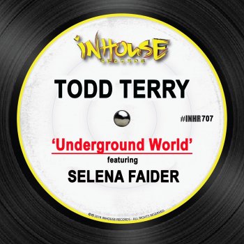 Todd Terry feat. Selena Faider Underground World - Club Mix