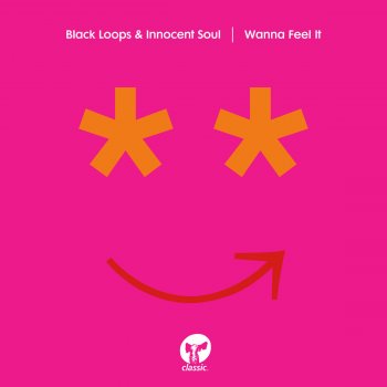 Black Loops feat. Innocent Soul Wanna Feel It (Extended Mix)