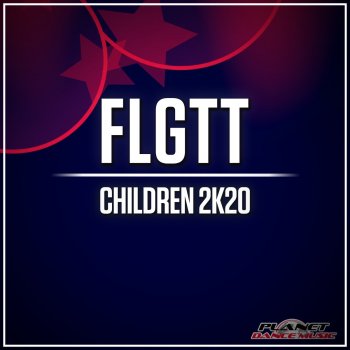 FLGTT Children 2K20 (Extended Mix)