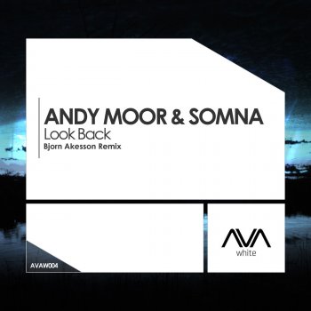 Andy Moor feat. Somna Look Back (Bjorn Akesson Remix)