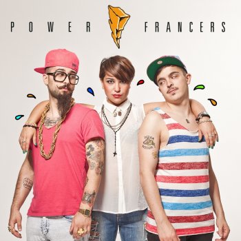 Power Francers feat. D-Bag Disco Boy