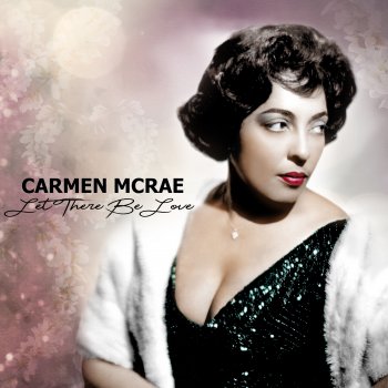 Carmen McRae Let There Be Love