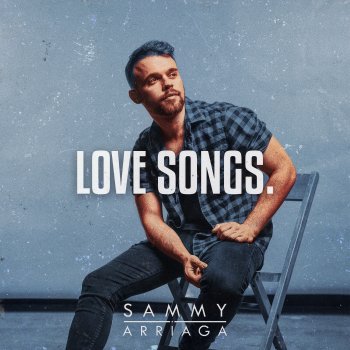 Sammy Arriaga Love Songs.