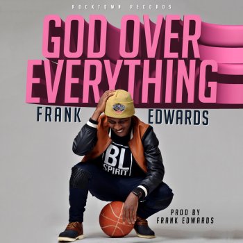 Frank Edwards God Over Everything