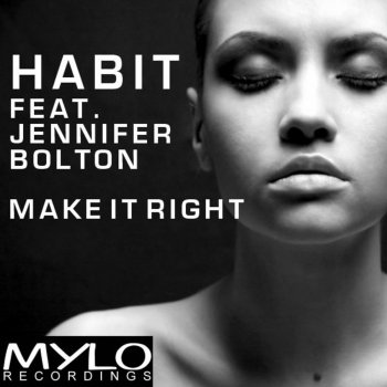 Habit feat. Jennifer Bolton Make It Right - Danny Wynn Mix