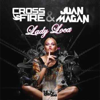 Juan Magan feat. Crossfire Lady Loca