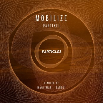 Mobilize Partikel (Magitman Remix)