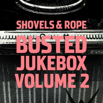 Shovels & Rope You Can Never Tell