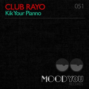 Club Rayo Kik Your Pianno