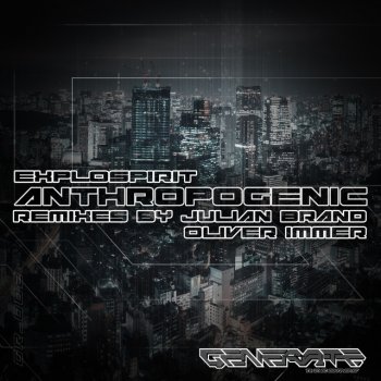 ExploSpirit Anthropogenic (Julian Brand Remix)