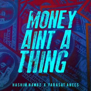 Farasat Anees feat. Hashim Nawaz Money Aint A Thing