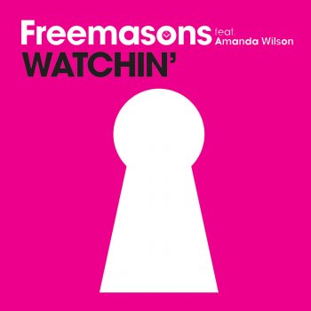 Freemasons feat. Amanda Wilson Watchin' - Club Mix
