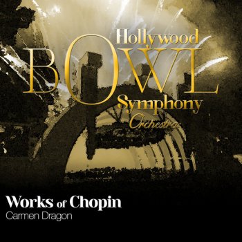 Frédéric Chopin, Hollywood Bowl Symphony Orchestra & Carmen Dragon Polonaise in A Major, Op. 40, No. 1, "Military"