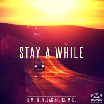 Dimitri Vegas & Like Mike feat. Firebeatz Stay a While - Firebeatz Remix