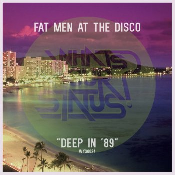 Fat Men At The Disco Deep In '89 - Original Mix