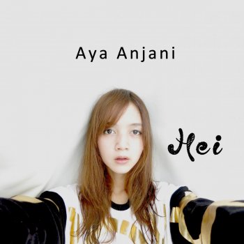 Aya Anjani Hei (Acoustic Version)