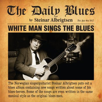Steinar Albrigtsen White Man Singin' the Blues