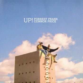 Forrest Frank feat. Connor Price UP!