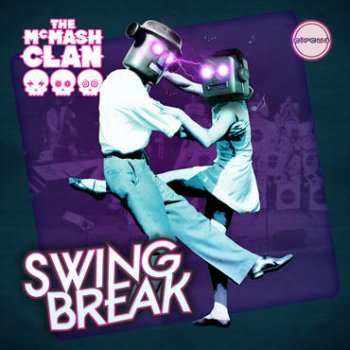 The McMash Clan feat. Kate Mullins Swing Break (radio edit)