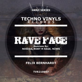 Felix Bernhardt Rave Face (Roby M Rage Remix)