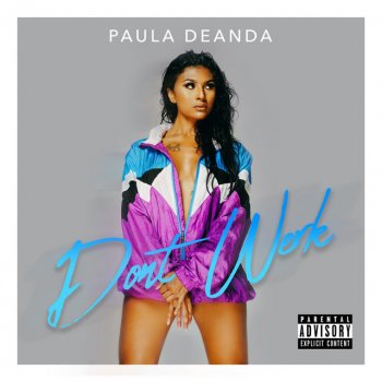 Paula DeAnda feat. Chad Dexter Don't Werk