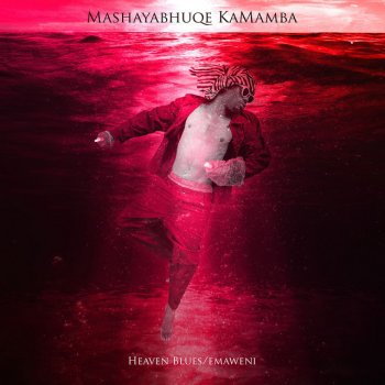 Mashayabhuqe KaMamba Heaven Blues / Emaweni