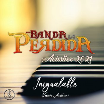 Banda La Perdida Inigualable (Versión Acústica)