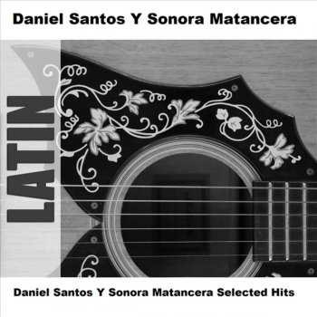 Daniel Santos feat. La Sonora Matancera Celos Con Lola